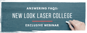 Answering FAQs - New Look Laser College Webinar!