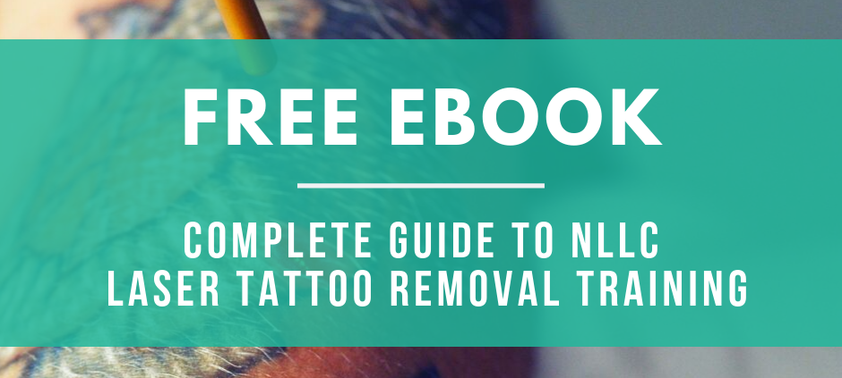 Complete Guide to NLLC Laser Tattoo Removal Training
