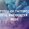 Types of Tattoos You'll Encounter at NLLC