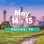 Laser Tattoo Removal Training in Dallas - May 14-15, 2021