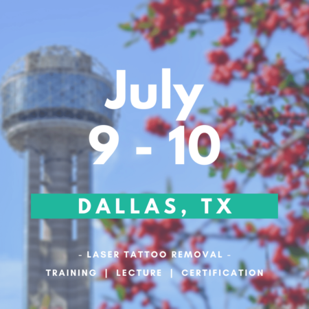 Tattoo Removal Training DallasaSold Out - Laser Tattoo Removal Training in Dallas - July 9-10, 2021