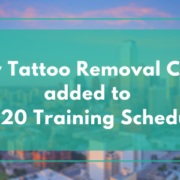 New Tattoo Removal Class Added to 2020 Training Schedule