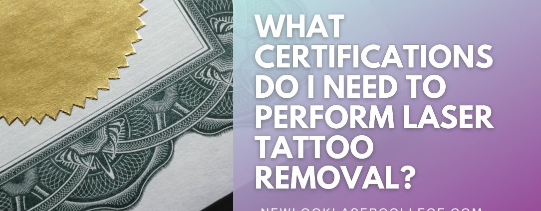 NLLC-BLOG-What-Certifications-Do-i-need-to-perform-laser-tattoo-removal
